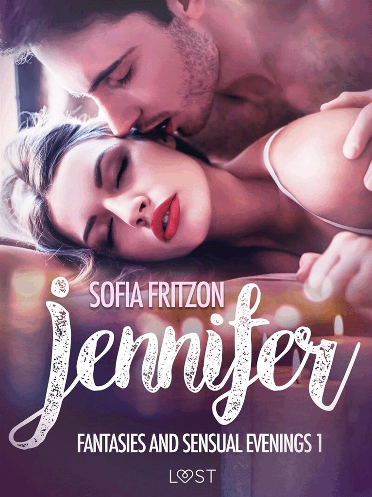 Sofia Fritzson - Jennifer: Fantasies and Sensual Evenings 1 - Erotic Short Story, E-bok. Tillgänglighet: Lägg i varukorg