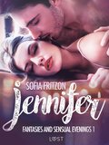 Jennifer: Fantasies and Sensual Evenings 1 - Erotic Short Story