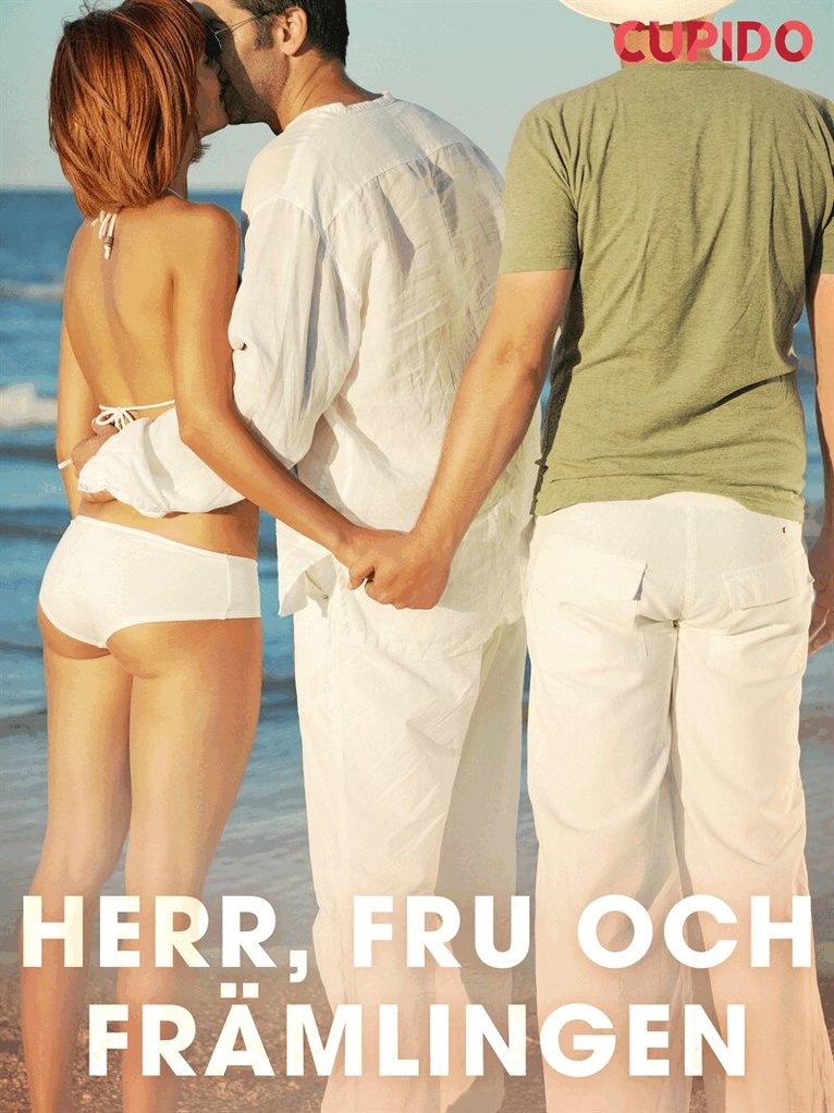 Cupido - Herr, fru och främlingen, E-bok