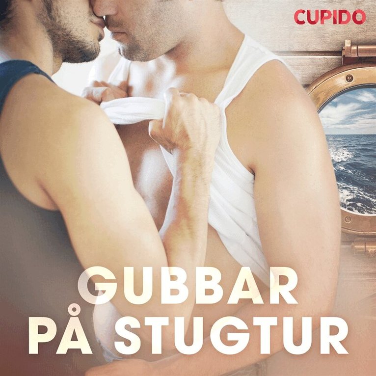 Cupido - Gubbar på stugtur, Ljudbok