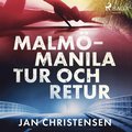 Malmö - Manila, tur och retur