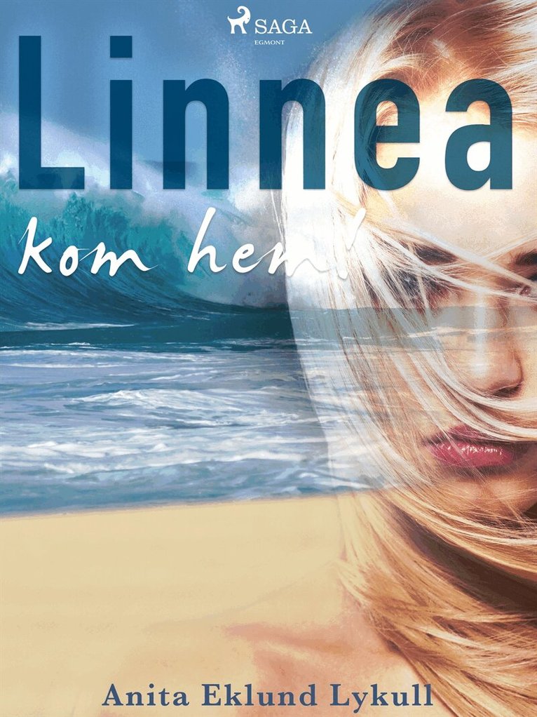 Anita Eklund Lykull - Linnea, kom hem!, E-bok