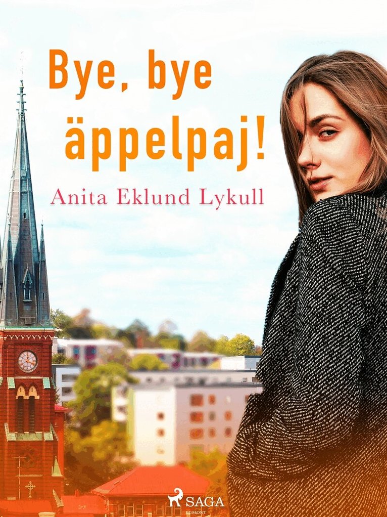 Anita Eklund Lykull - Bye bye,  äppelpaj!, E-bok