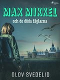 Max Mikkel och de döda fåglarna