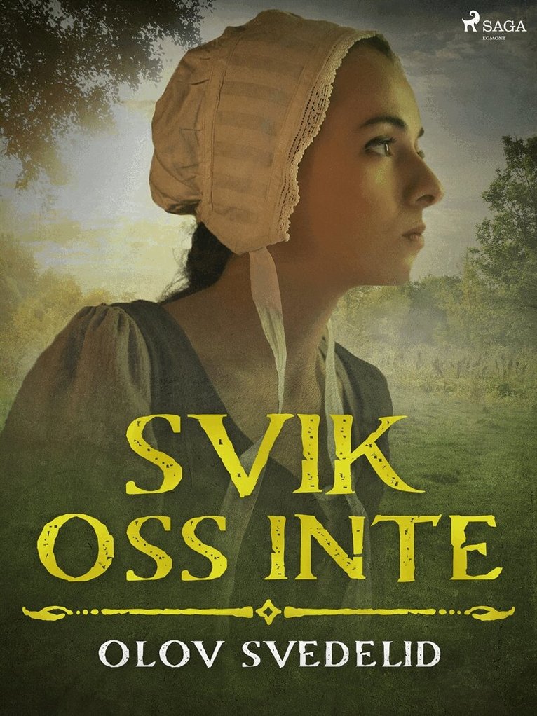 Olov Svedelid - Svik oss inte, E-bok