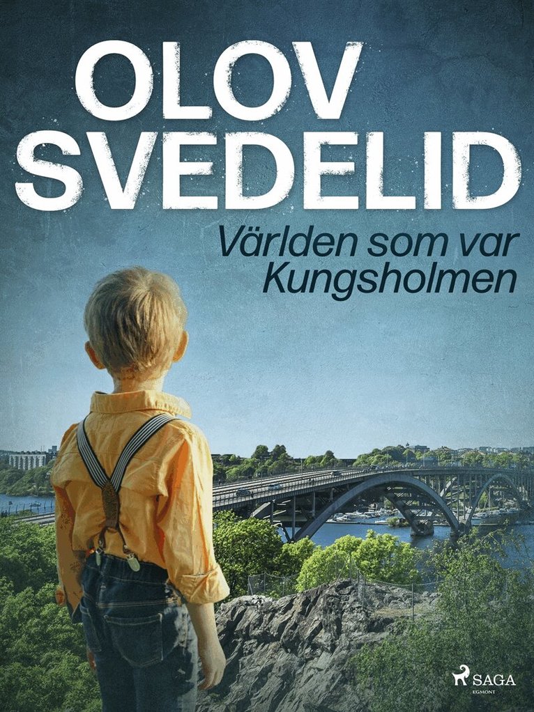 Olov Svedelid - Världen som var Kungsholmen, E-bok