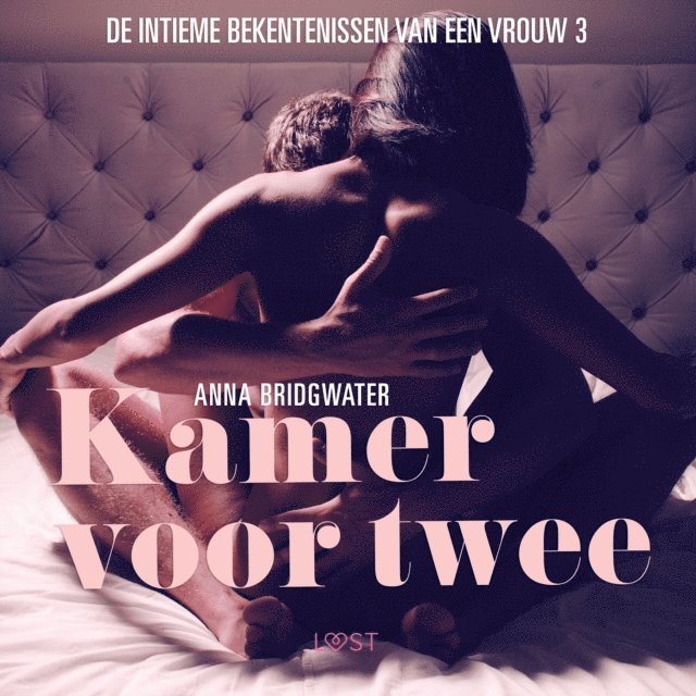 Bridgwater - Kamer voor twee - de intieme bekentenissen van een vrouw 3 - erotisch verhaal, Ljudbok