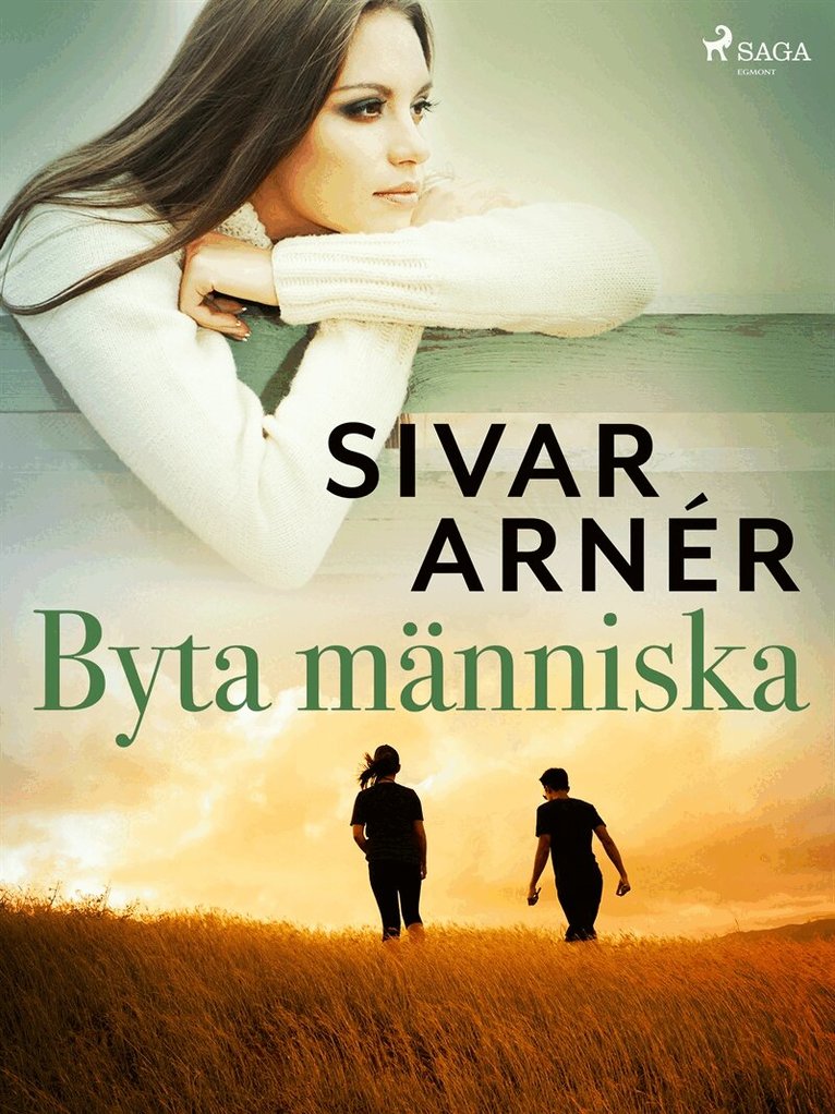 Sivar Arnér - Byta människa, E-bok