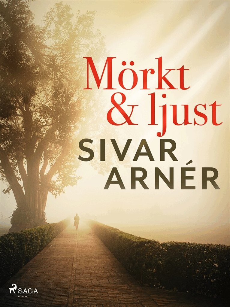 Sivar Arnér - Mörkt och ljust, E-bok