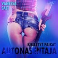 Kielletyt paikat: Autonasentaja - eroottinen novelli