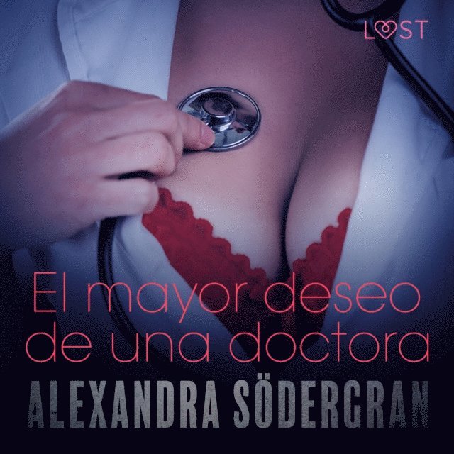 Sodergran - El mayor deseo de una doctora - Relato erótico, Ljudbok