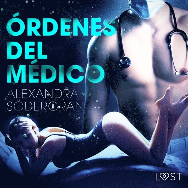 Sodergran - Órdenes del médico - Relato erótico, Ljudbok