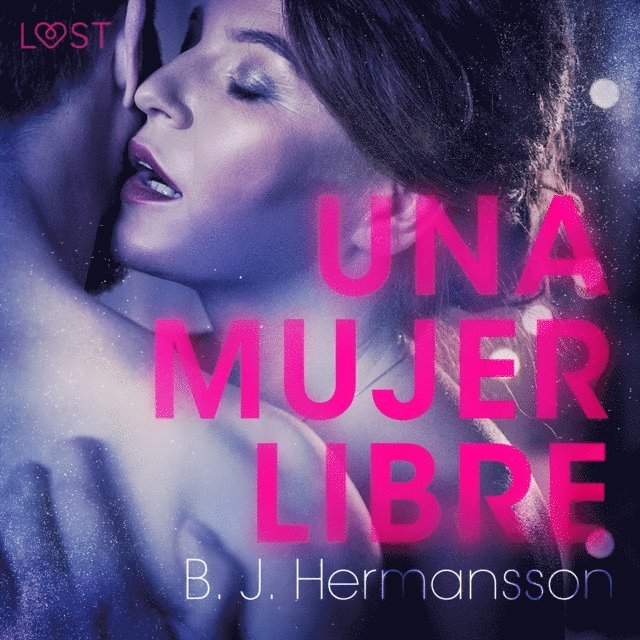 Hermansson - Una mujer libre - Relato erótico, Ljudbok