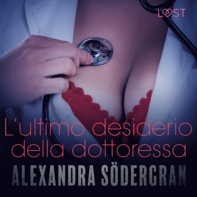 Sodergran - L’ultimo desiderio della dottoressa - Racconto erotico, Ljudbok
