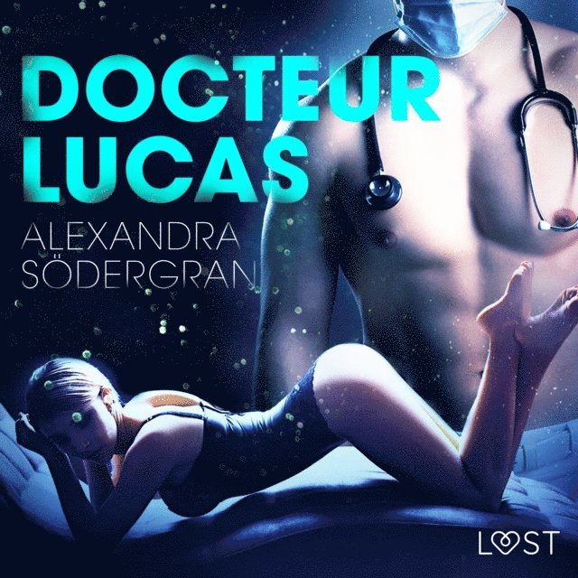 Sodergran - Docteur Lucas – Une nouvelle érotique, Ljudbok. Tillgänglighet: Lägg i varukorg