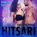Kielletyt paikat: Hitsari - eroottinen novelli