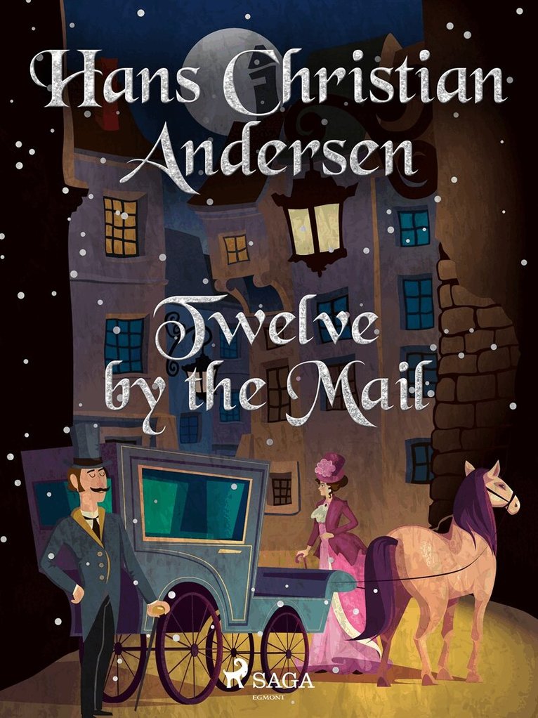 Hans Christian Andersen - Twelve by the Mail, E-bok