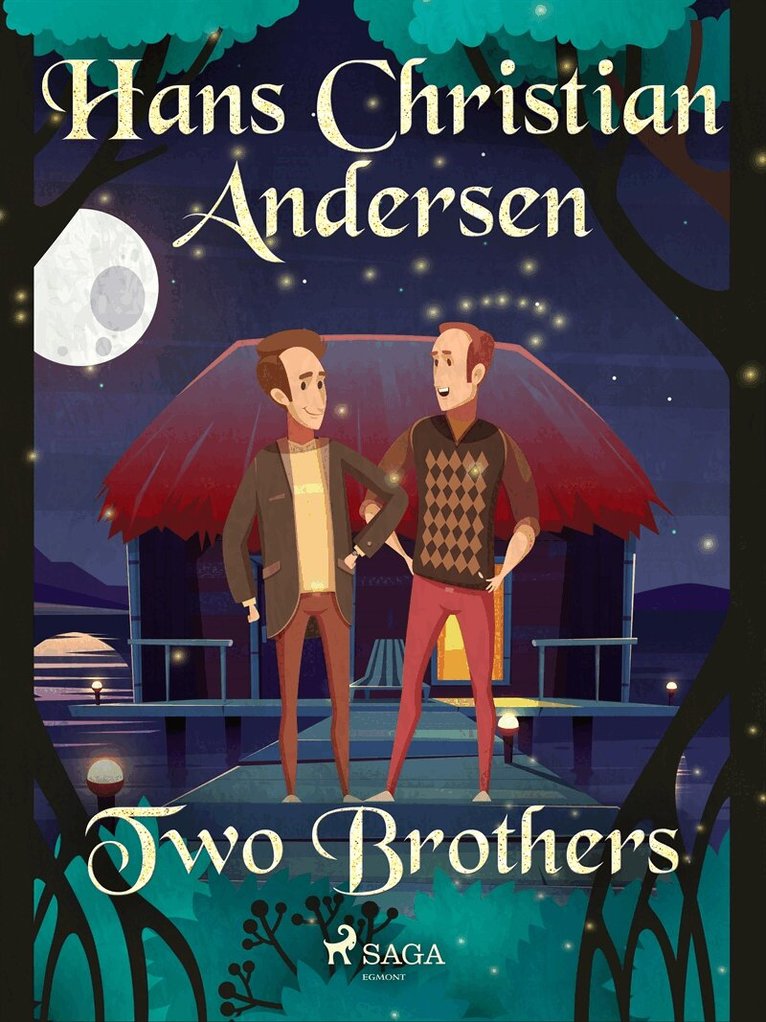 Hans Christian Andersen - Two Brothers, E-bok