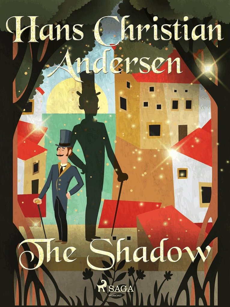 Hans Christian Andersen - The Shadow, E-bok