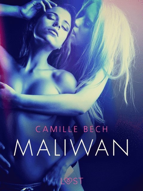 Camille Bech - Maliwan – Une nouvelle érotique, E-bok