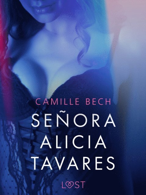 Camille Bech - Señora Alicia Tavares – Une nouvelle érotique, E-bok