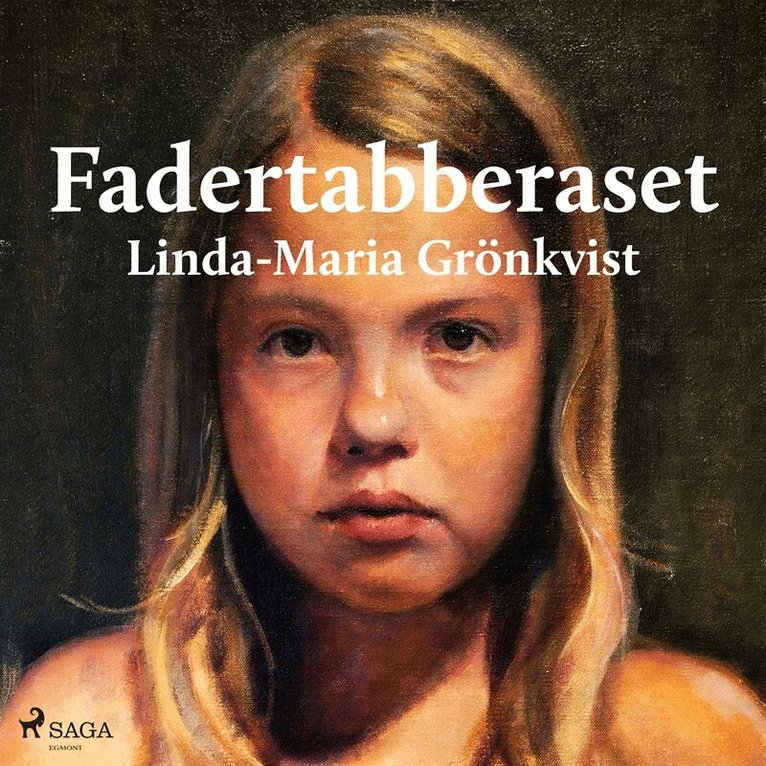 Linda-Maria Grönkvist - Fadertabberaset, Ljudbok