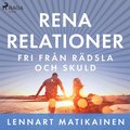 Rena relationer : Fri frn rdsla och skuld