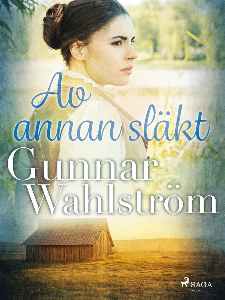 Gunnar Wahlström - Av annan släkt, E-bok