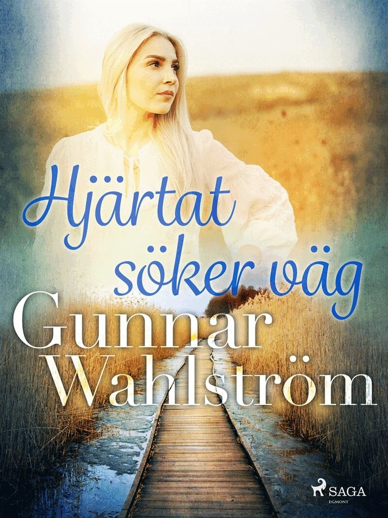 Gunnar Wahlström - Hjärtat söker väg, E-bok