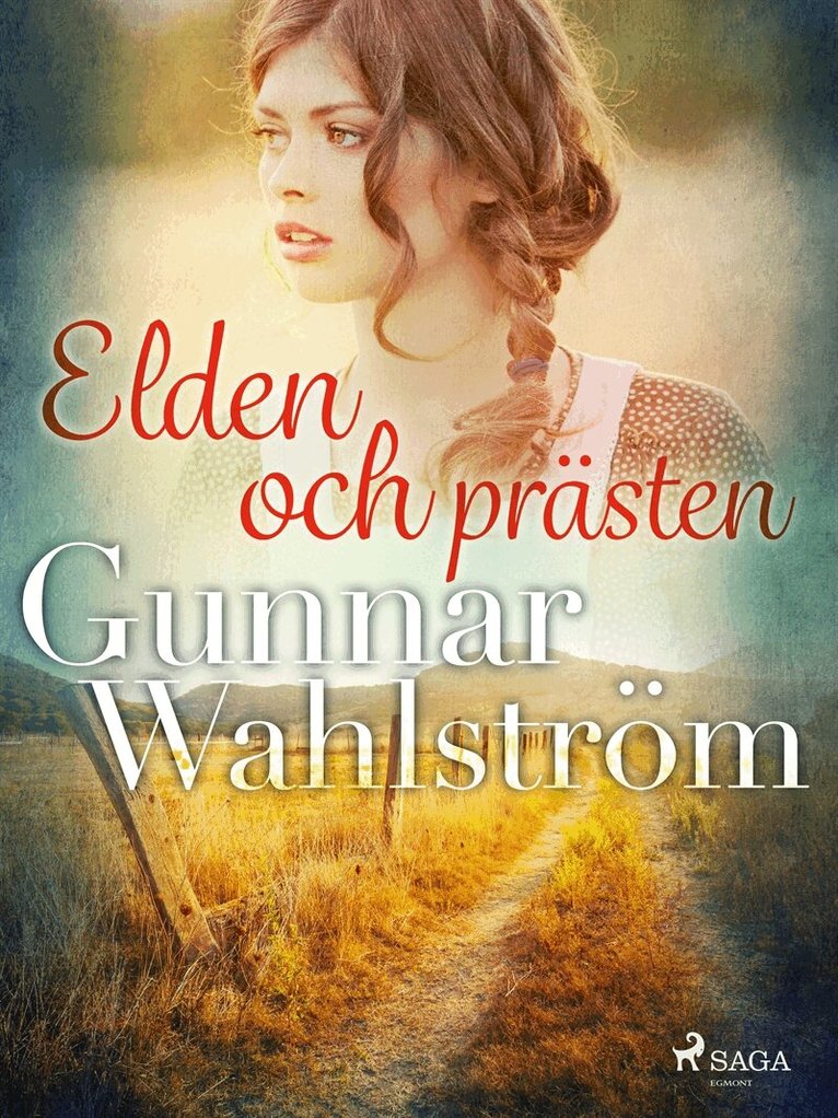 Gunnar Wahlström - Elden och prästen, E-bok