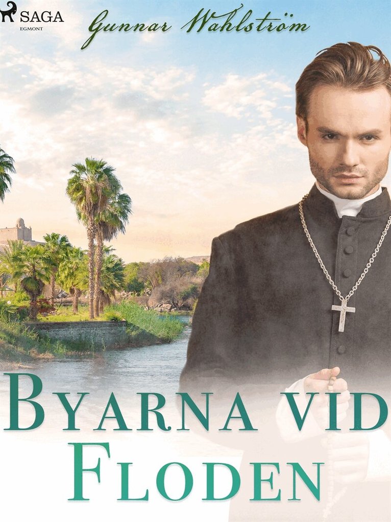 Gunnar Wahlström - Byarna vid floden, E-bok