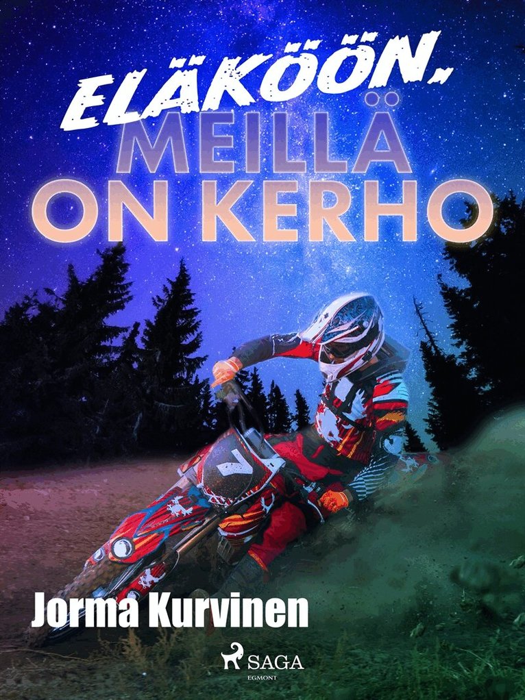 Jorma Kurvinen - Eläköön, meillä on kerho, E-bok