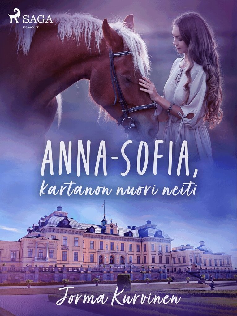 Jorma Kurvinen - Anna-Sofia, kartanon nuori neiti, E-bok
