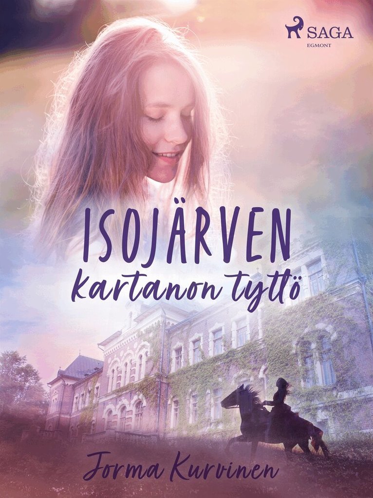 Jorma Kurvinen - Isojärven kartanon tyttö, E-bok