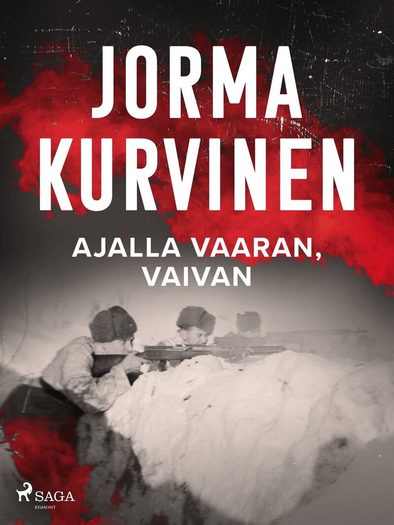 Jorma Kurvinen - Ajalla vaaran, vaivan, E-bok