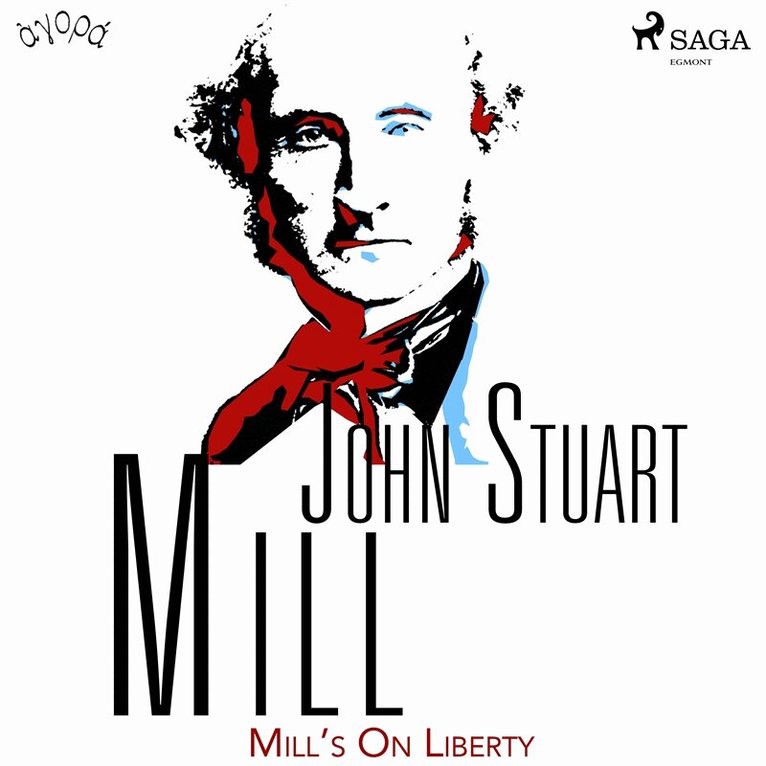 John Stuart Mill - Mill’s On Liberty, Ljudbok