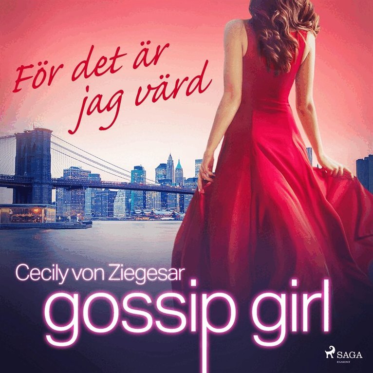 Cecily von Ziegesar - Gossip Girl: För det är jag värd, Ljudbok