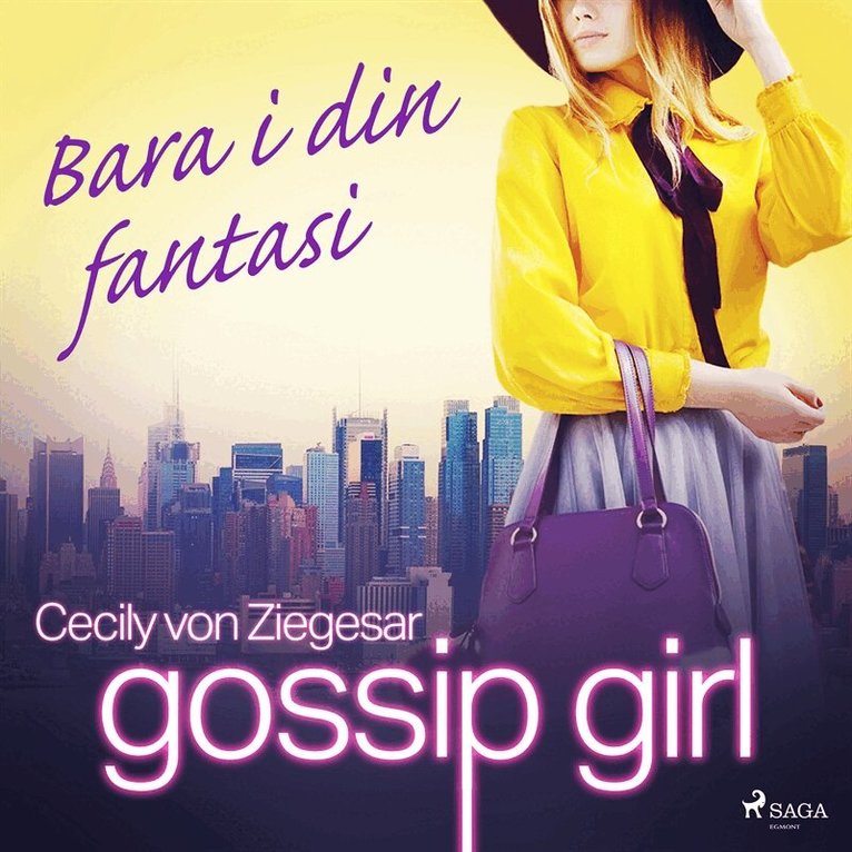 Cecily von Ziegesar - Gossip Girl: Bara i din fantasi, Ljudbok