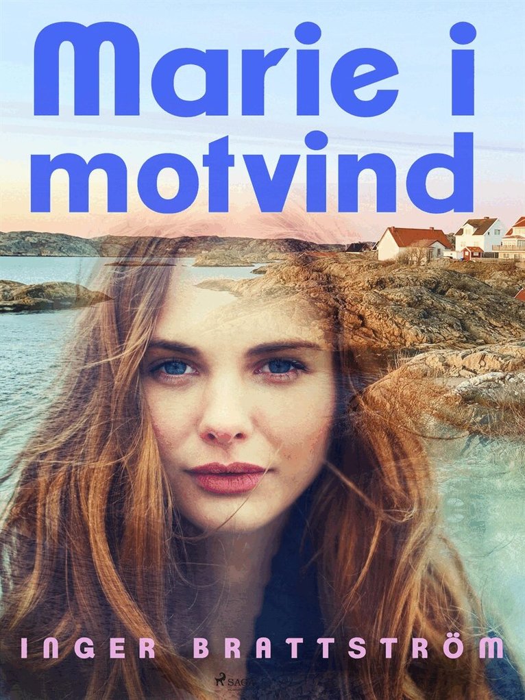 Inger Brattström - Marie i motvind, E-bok