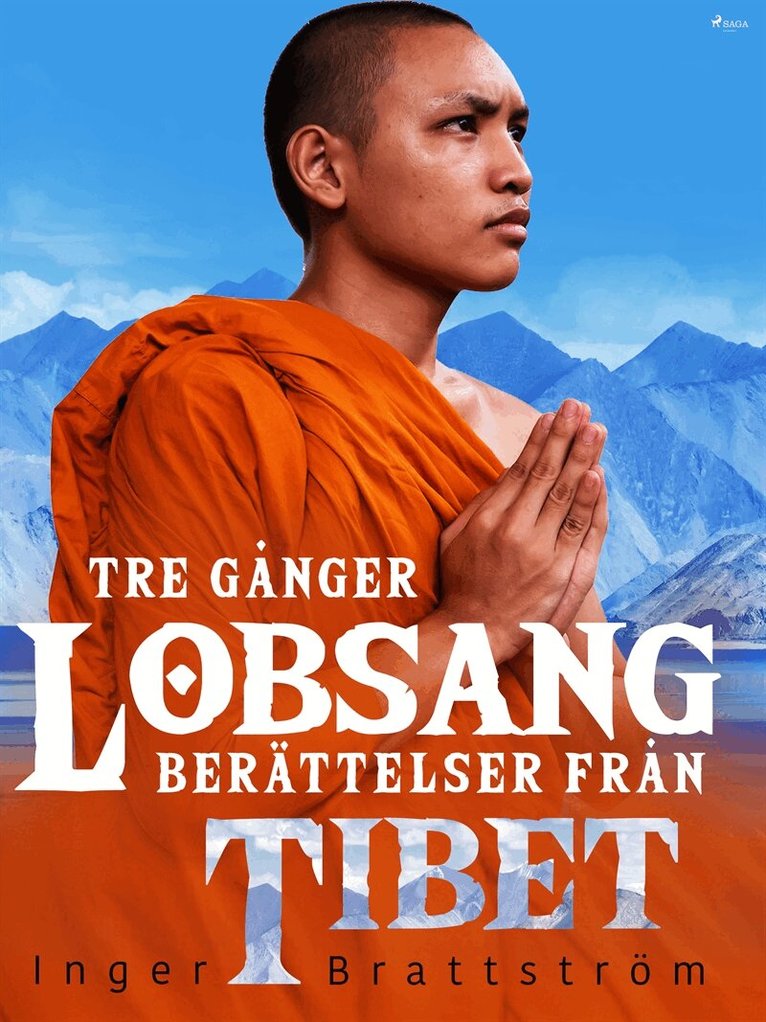 Inger Brattström - Tre gånger Lobsang. Berättelser från Tibet, E-bok