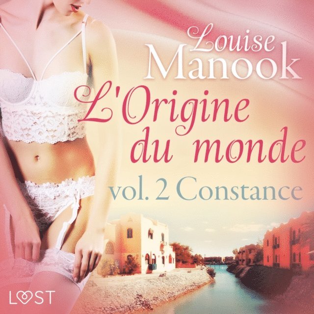 Manook - L'Origine du monde vol. 2 : Constance – Une nouvelle érotique, Ljudbok
