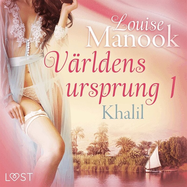 Louise Manook - Världens ursprung 1: Khalil - erotisk novell, Ljudbok. Tillgänglighet: Lägg i varukorg
