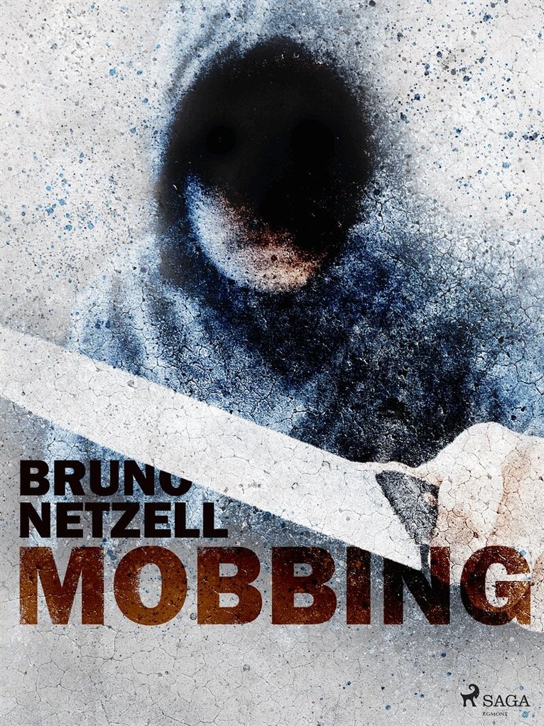 Bruno Netzell - Mobbing, E-bok