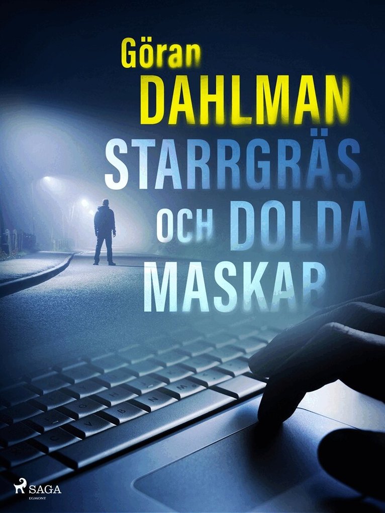Göran Dahlman - Starrgräs och dolda maskar, E-bok