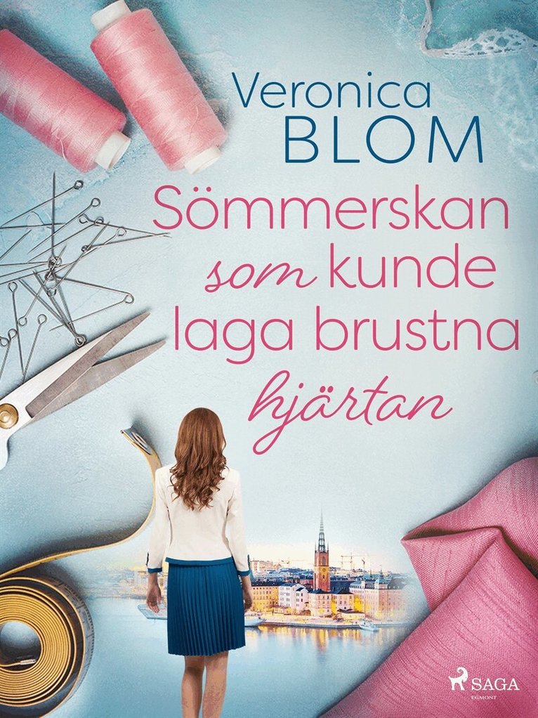 Veronica Blom - Sömmerskan som kunde laga brustna hjärtan, E-bok