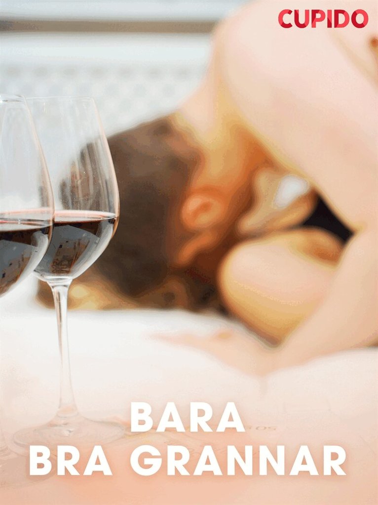 Cupido - Bara bra grannar, E-bok