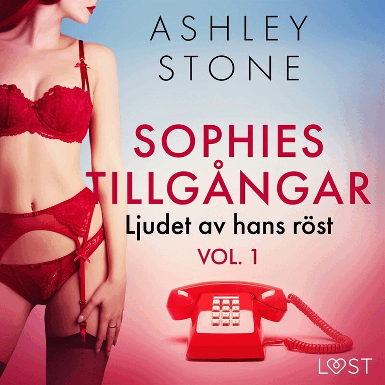 Ashley B. Stone - Sophies tillgångar vol. 1: Ljudet av hans röst - erotisk novell, Ljudbok. Tillgänglighet: Lägg i varukorg