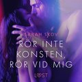 Rr inte konsten, rr vid mig - erotisk novell