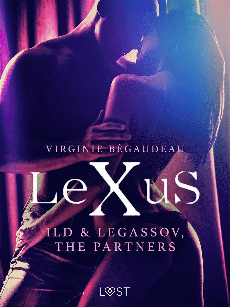 Virginie Bégaudeau - LeXuS: Ild & Legassov, The Partners - Erotic Dystopia, E-bok. Tillgänglighet: Lägg i varukorg