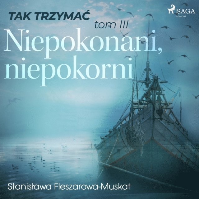 Fleszarowa-Muskat - Tak trzymać tom 3: Niepokonani, niepokorni, Ljudbok